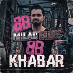 دانلود آهنگ میلاد بیلی خبر